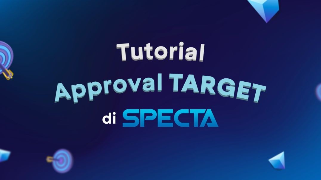Tutorial Approval Target di SPECTA Revamp