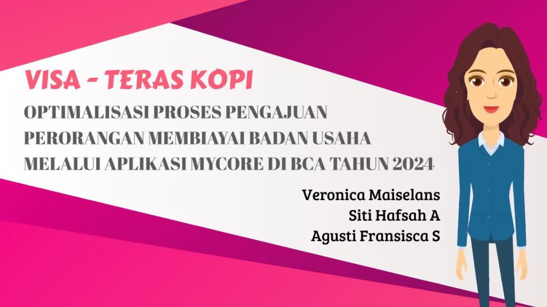 BIC 2024 - OPTIMALISASI PROSES PENGAJUAN PERORANGAN MEMBIAYAI BADAN USAHA MELALUI APLIKASI MYCORE DI BCA TAHUN 2024