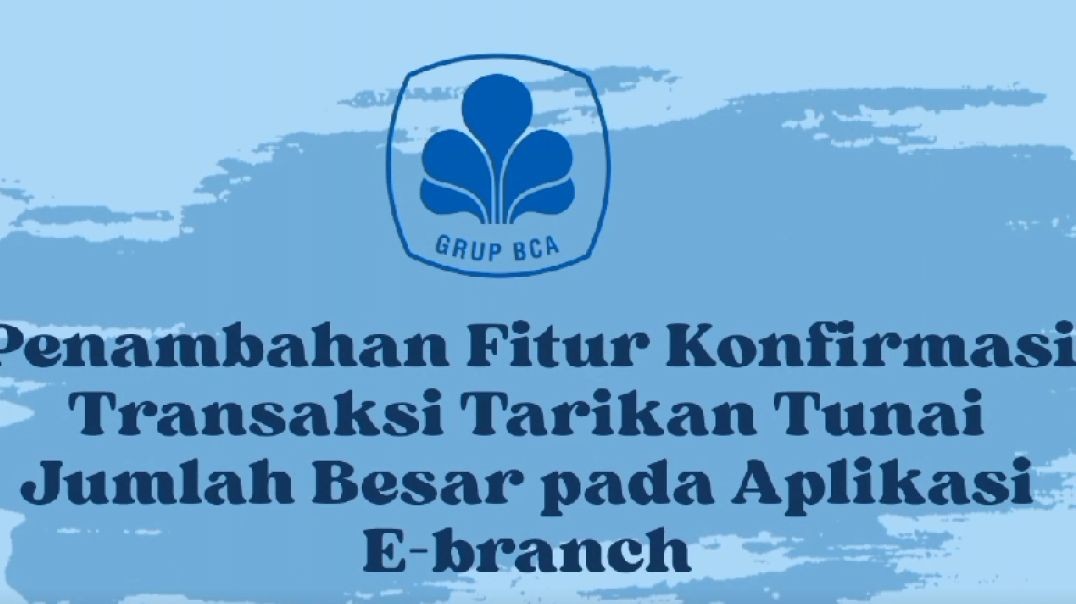 BIC 2024 - Penambahan Fitur Konfirmasi Transaksi Tarikan Tunai Jumlah Besar pada Aplikasi E-Branch