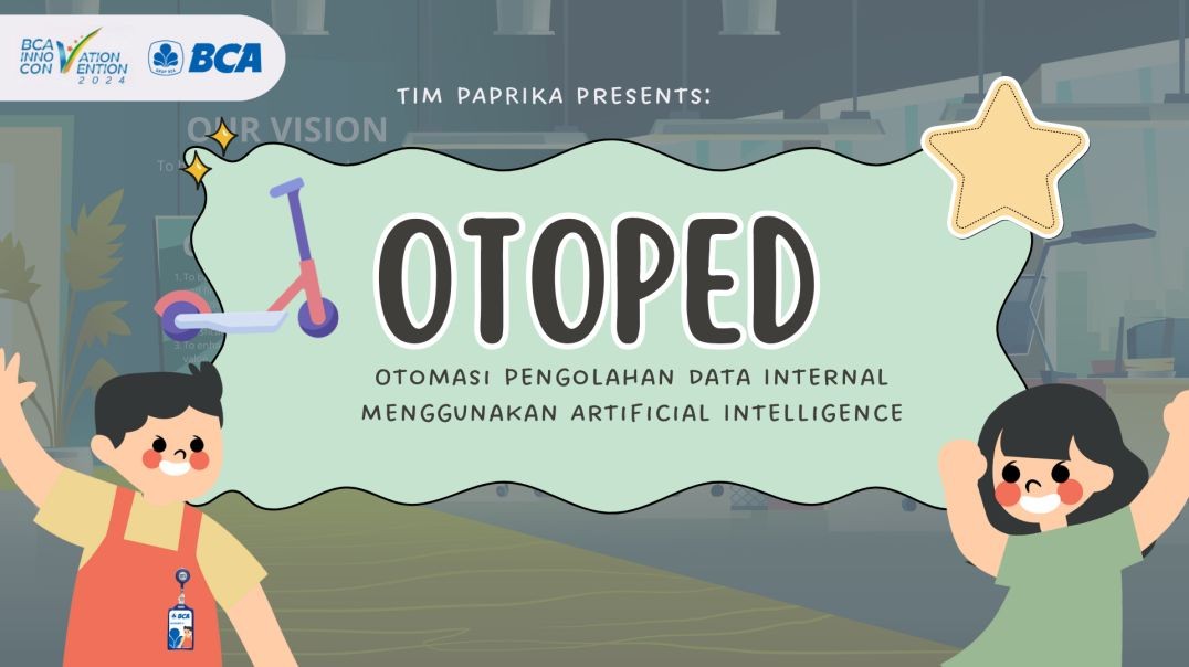 BIC 2024 - Otomasi Pengolahan Data Internal Menggunakan Artificial Intelligence (OTOPED) di BCA Tahun 2024