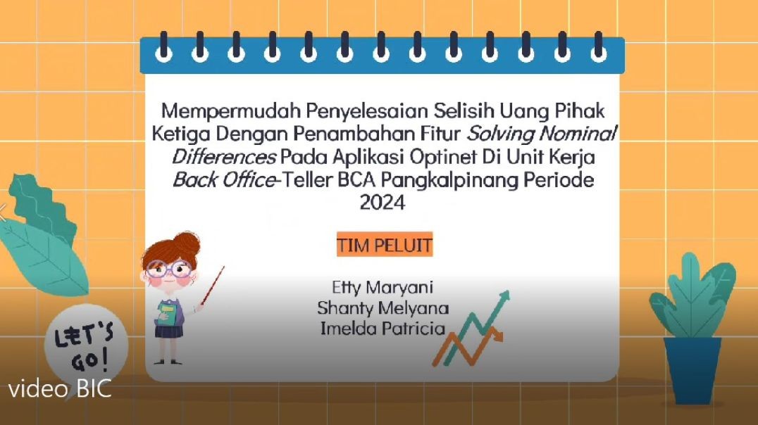 BIC 2024-Mempermudah Penyelesaian Selisih Uang Pihak Ketiga Dengan Penambahan Fitur Solving Nominal Differences Pada Aplikasi Optinet Di Unit Kerja Back Office-Teller BCA Pangkalpinang Periode 2024