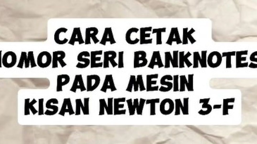 BNS - Cara Mencetak Nomor Seri pada Mesin Kisan Newton-3F