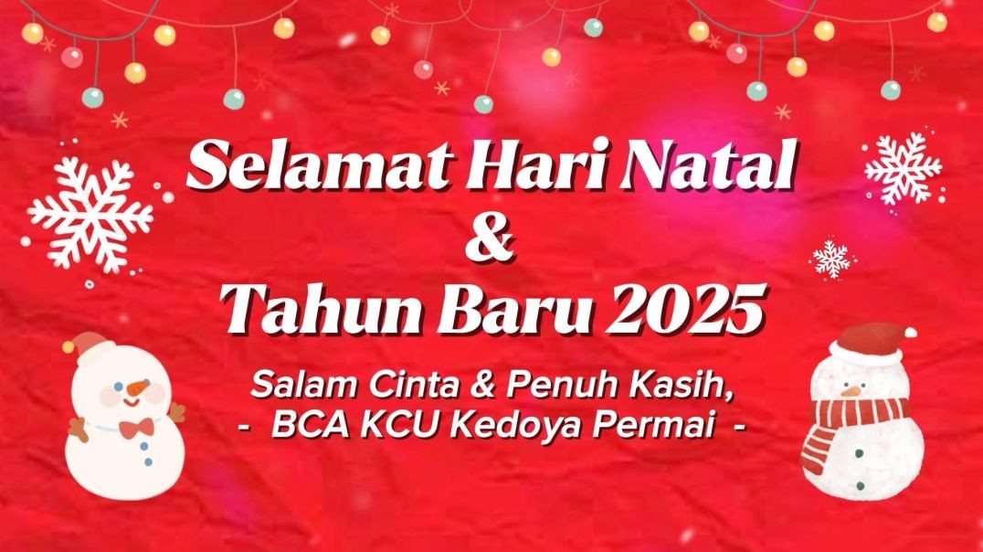 Greeting Hari Natal 2024 dan Tahun Baru 2025 oleh BCA KCU Kedoya Permai
