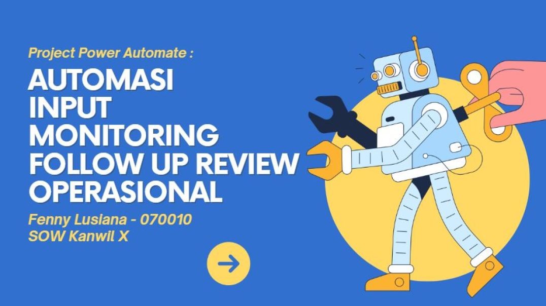Presentasi Project Power Automate - Automasi Input Monitoring  Follow up Review Operasional