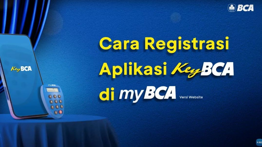 Cara Registrasi Aplikasi KeyBCA di myBCA Versi Website