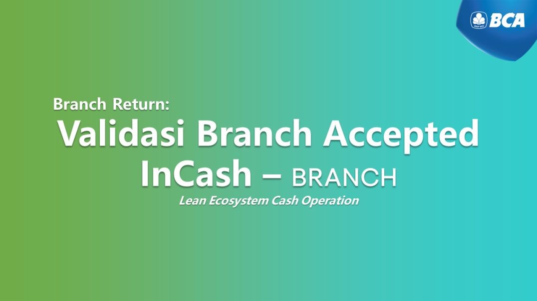 InCash Branch Return - Branch Accepted
